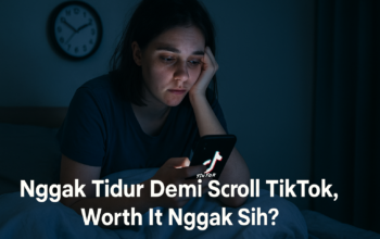Nggak Tidur Demi Scroll TikTok, Worth It Nggak Sih? Berikut Kata Pakar