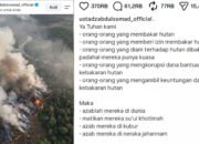 UAS Doakan Pembakar Hutan Diazab, Netizen Ramai-Ramai Mengaminkan